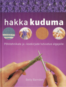 Hakka kuduma : põhitehnikate ja -koekirjade