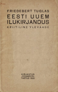 Eesti uuem ilukirjandus kriitiline ylevaade. 1920