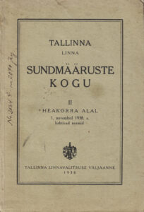 Tallinna linna sundmääruste kogu. II, Heakorra alal…/ 1938