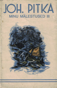 Minu mälestused. III / Joh. Pitka 1939