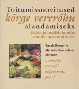 Toitumissoovitused kõrgr vererõhu alandamiseks. 2004