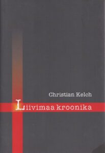 Liivimaa kroonika. 2004